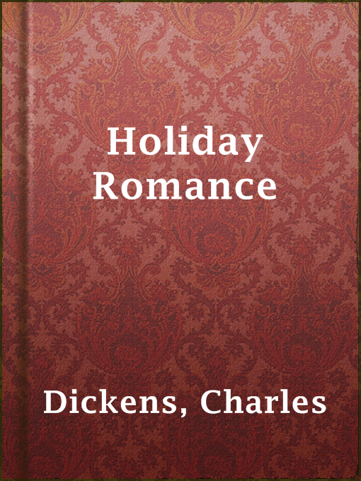Title details for Holiday Romance by Charles Dickens - Available